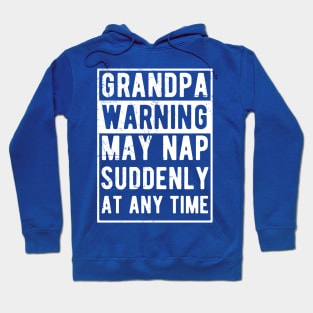 grandpa warning may nap suddenly at any time Hoodie